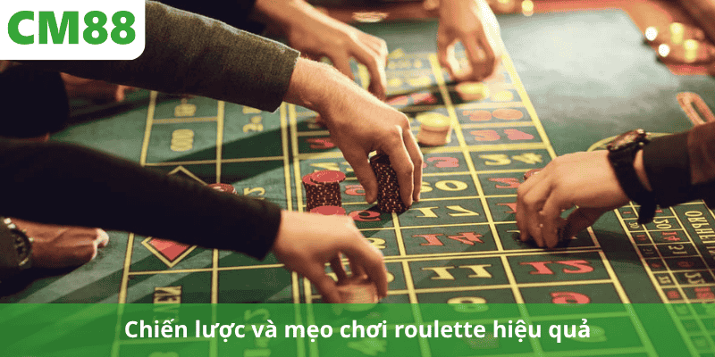 Chiến lược và mẹo chơi roulette hiệu quả